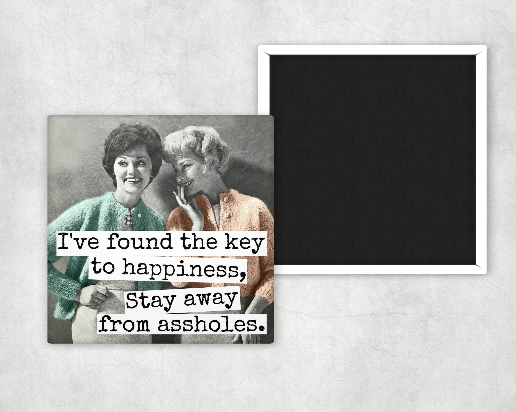 Fridge Magnet. I've Found The Key To Happiness...