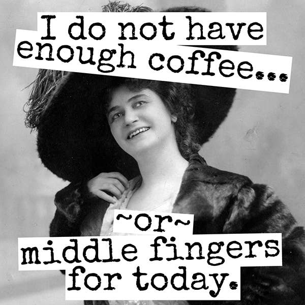 Fridge Magnet. I Do Not Have Enough Coffee...