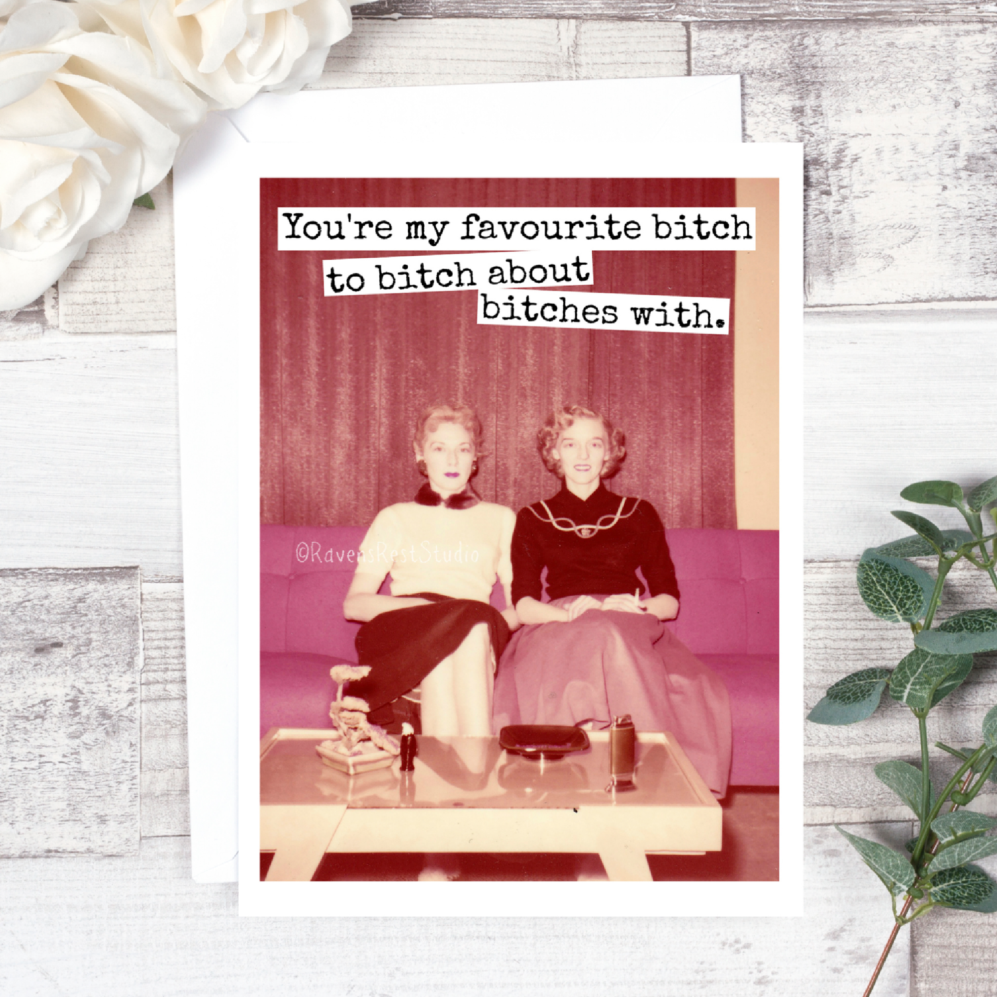 You're My Favourite Bitch... Friendship Card. 448