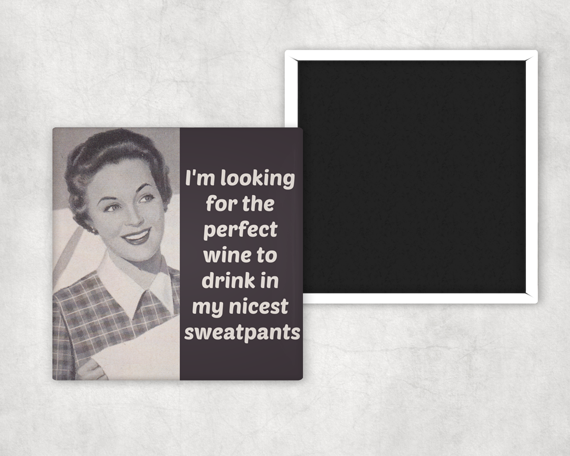 Fridge Magnet. I'm Looking For The Perfect Wine To Drink...