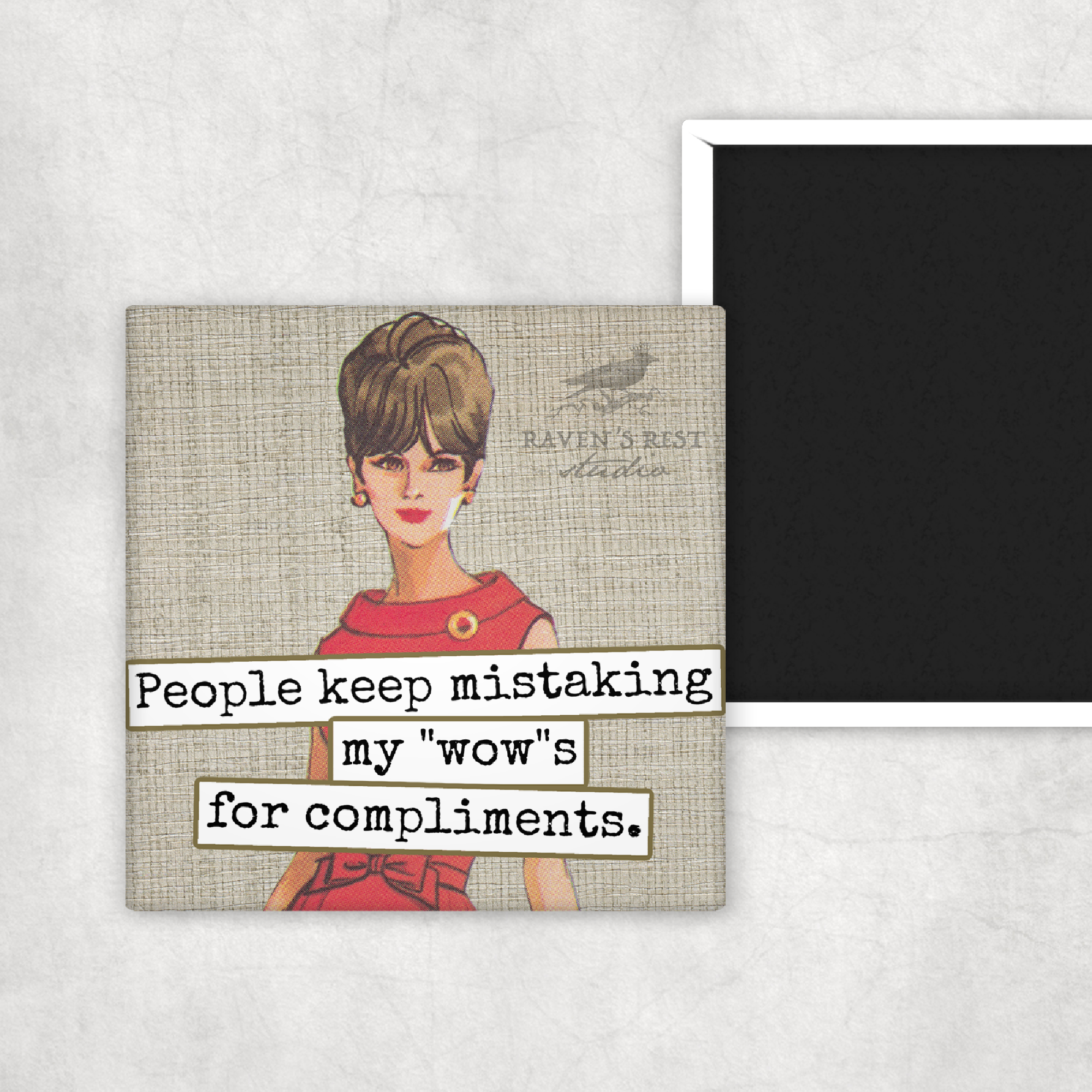 Fridge Magnet.  People Keep Mistaking My 