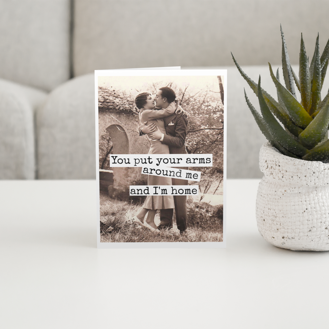 Greeting Card. You Put Your Arms Around Me... Love.