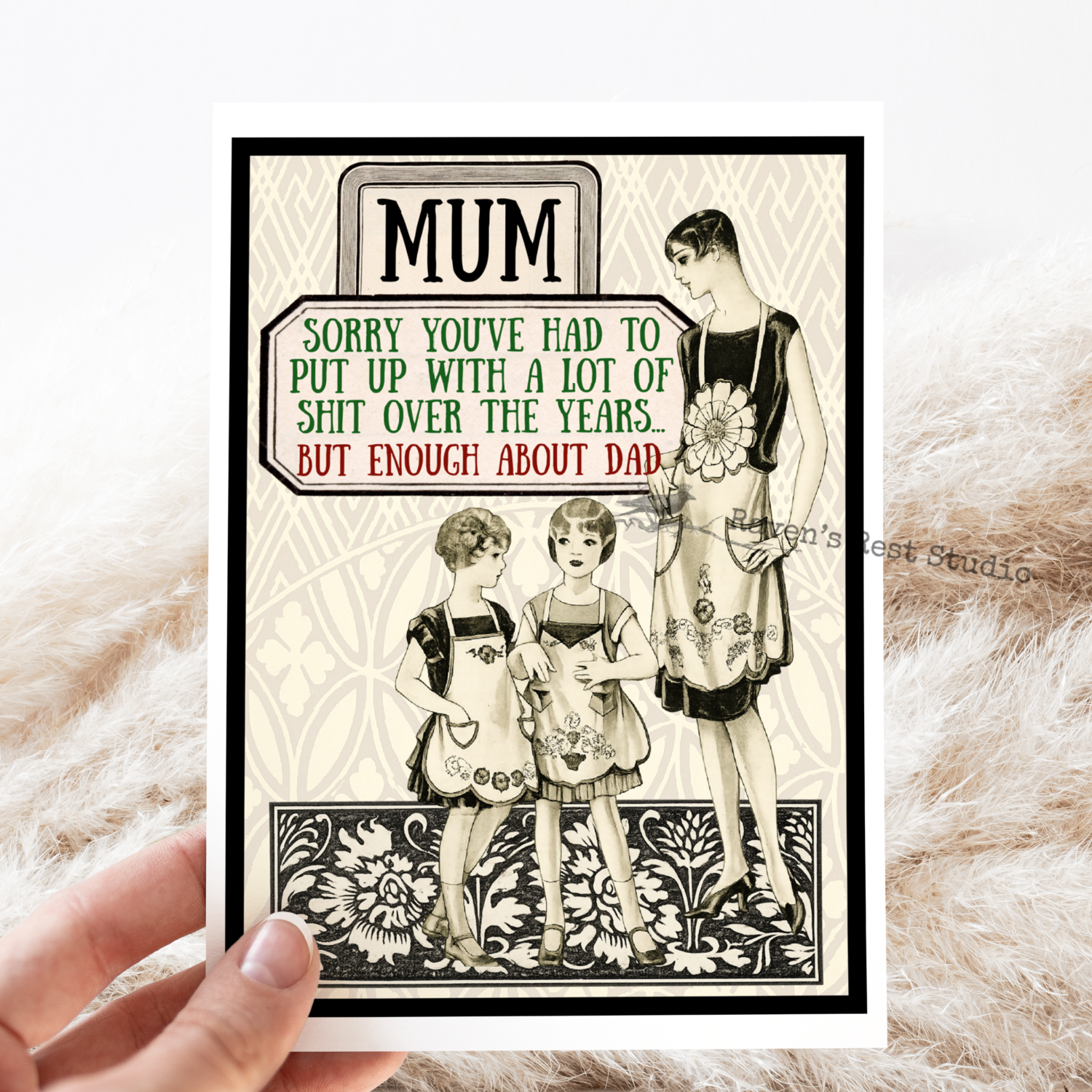Funny Mom Card. Mother's Day. MUM. ...But Enough About Dad.
