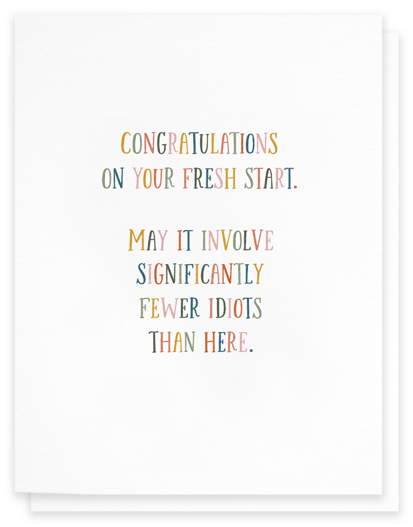 Fewer Idiots, Good Bye and Good Luck Greeting Card