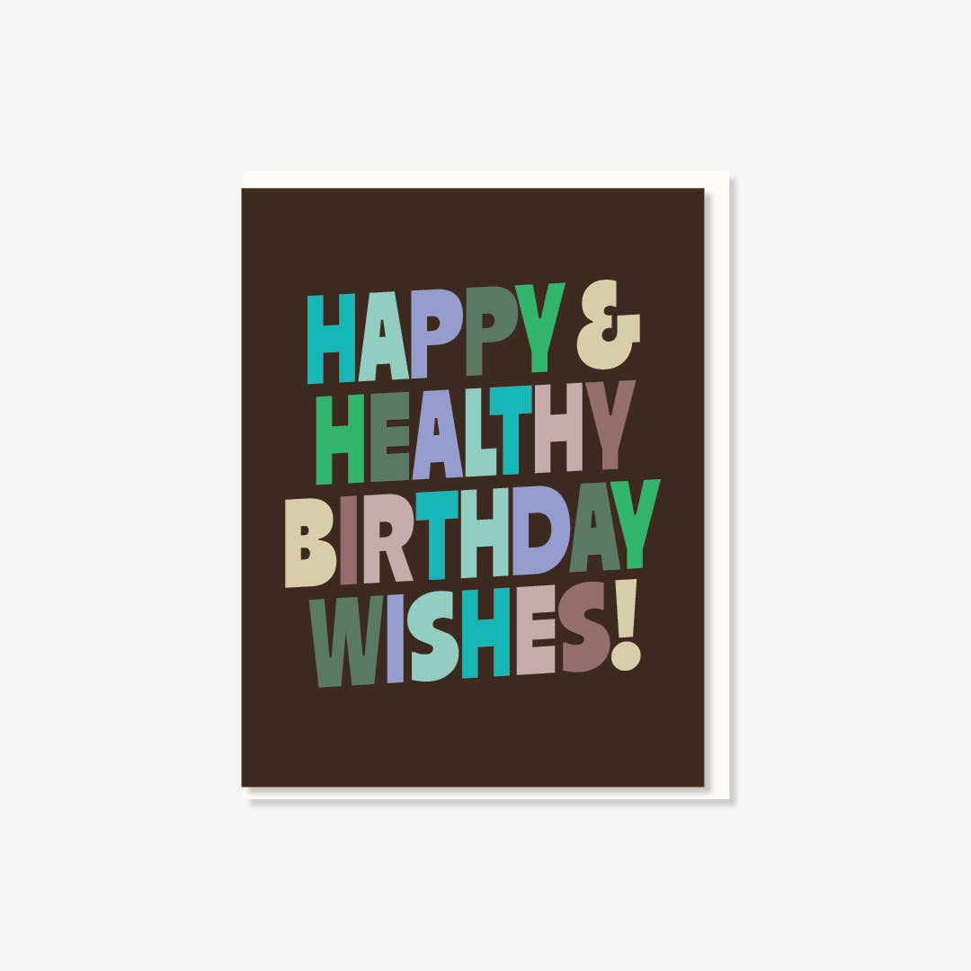 Happy & Healthy Birthday Card