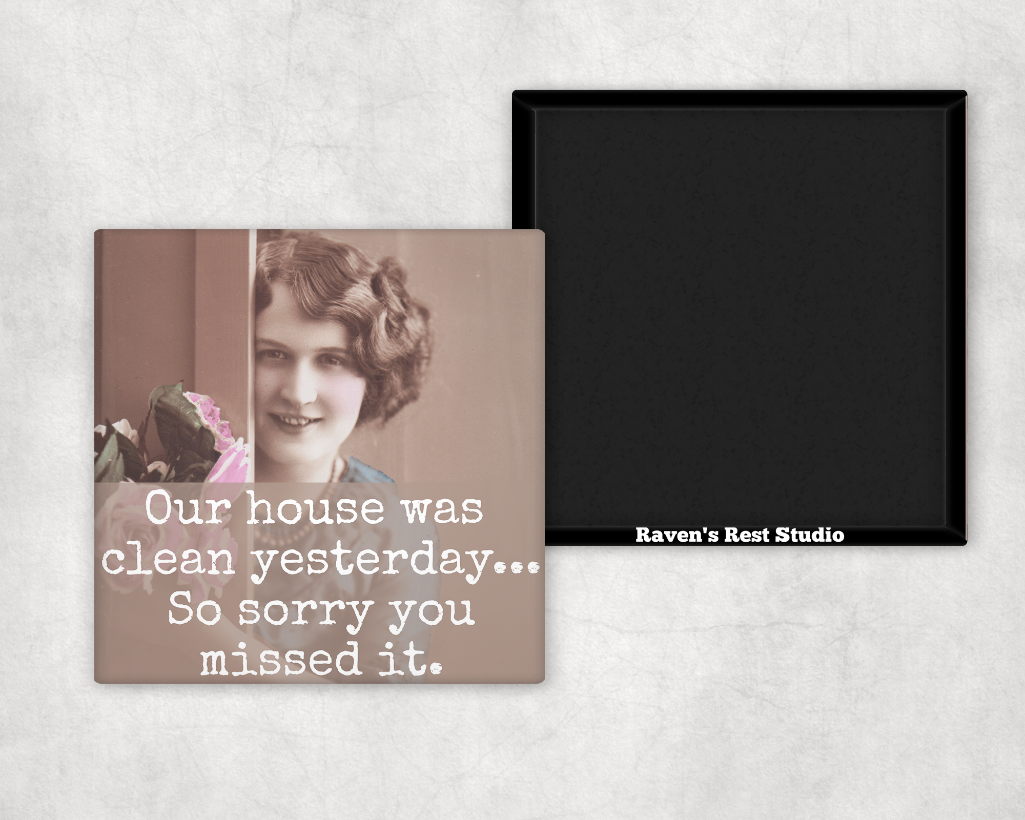 Funny Magnet. Our House Was Clean Yesterday...