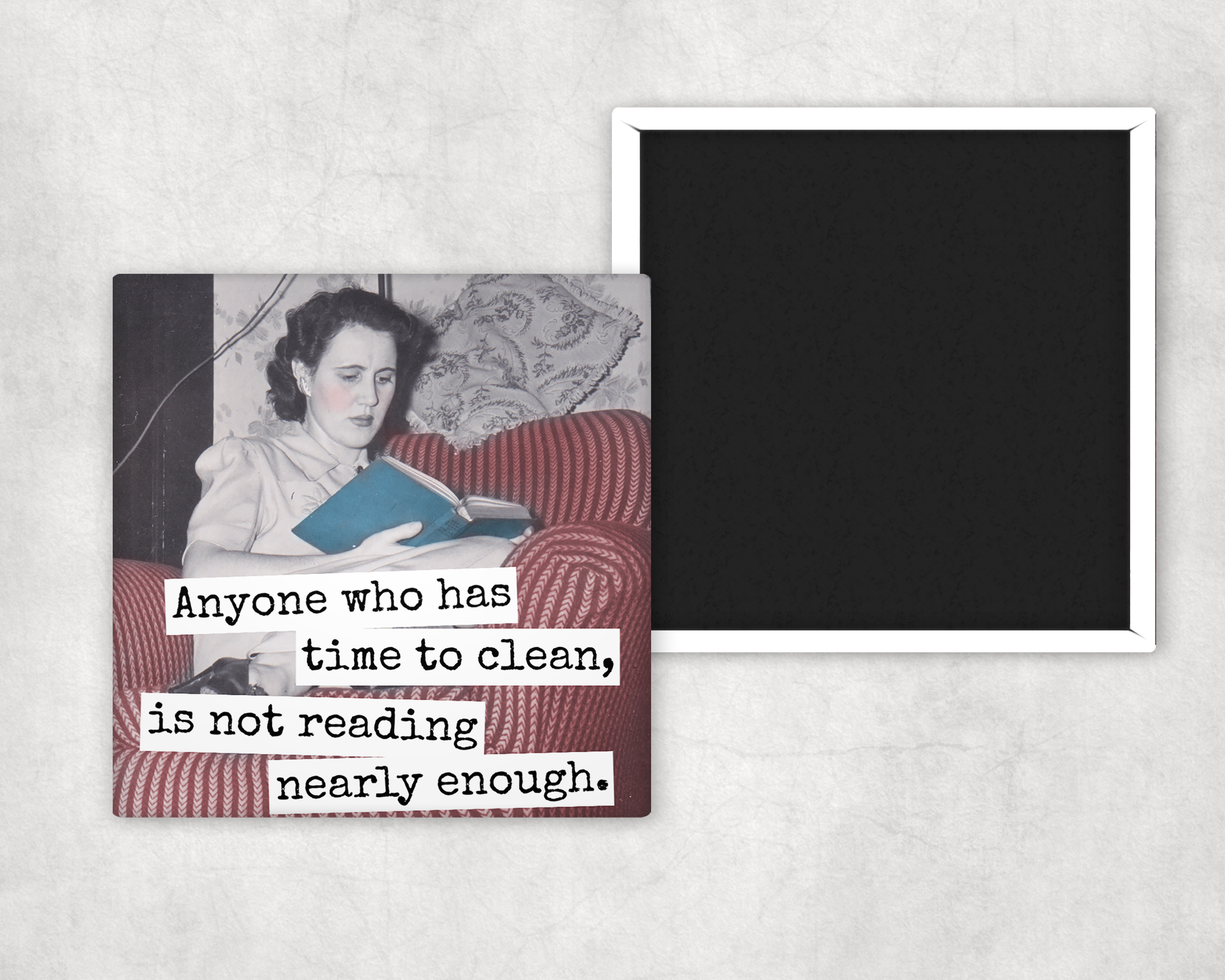 Funny Magnet. Anyone Who Has Time To Clean... Book Magnet.