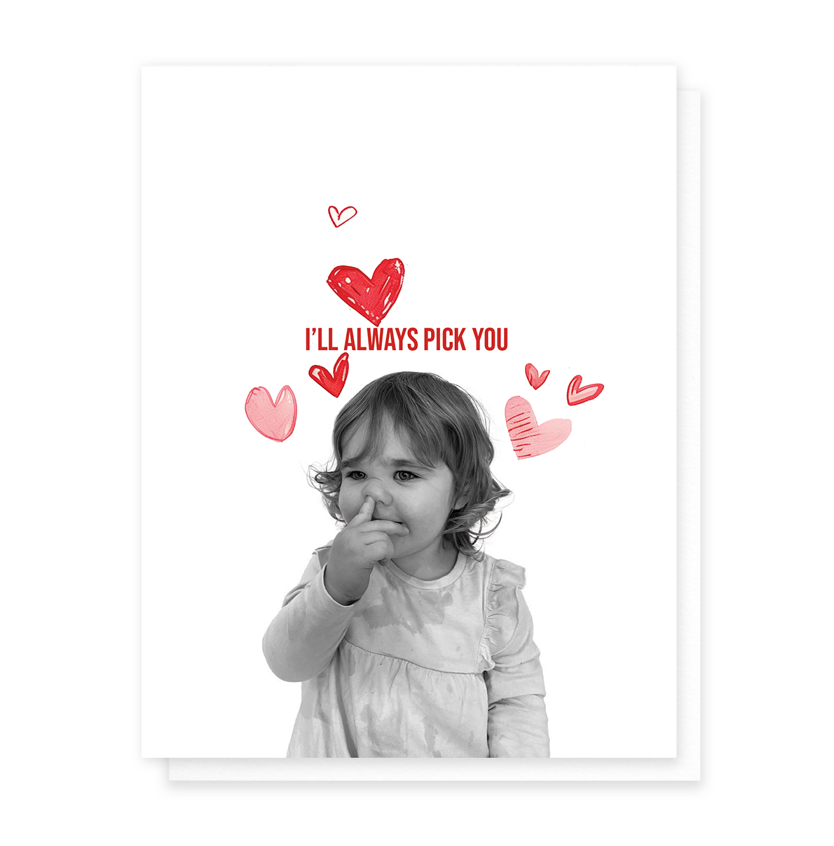 Always Pick You, Funny Love Greeting Card