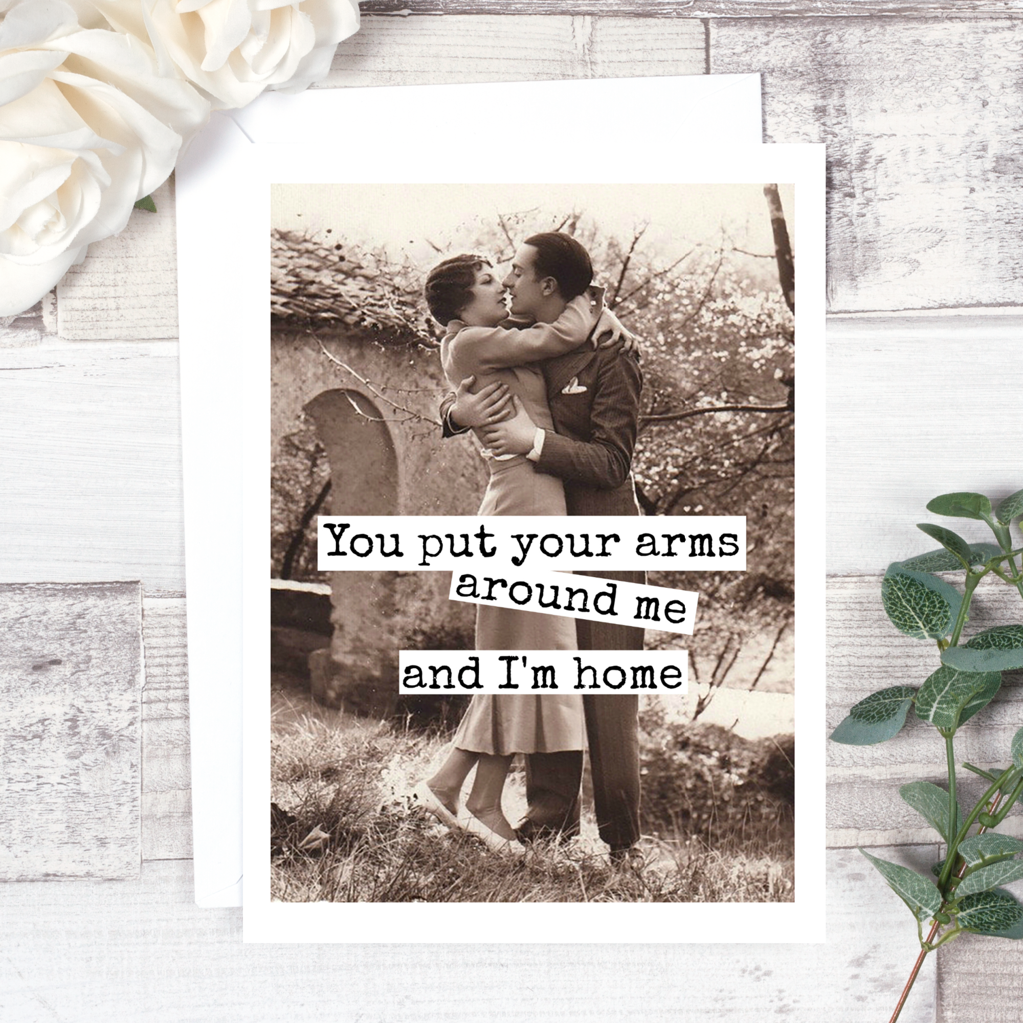 Greeting Card. You Put Your Arms Around Me... Love.