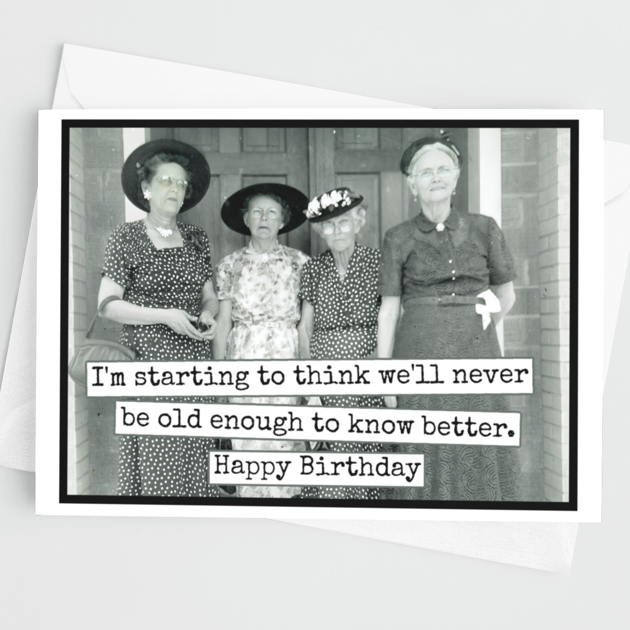 Funny Birthday Card. We'll Never Be Old Enough. Vintage