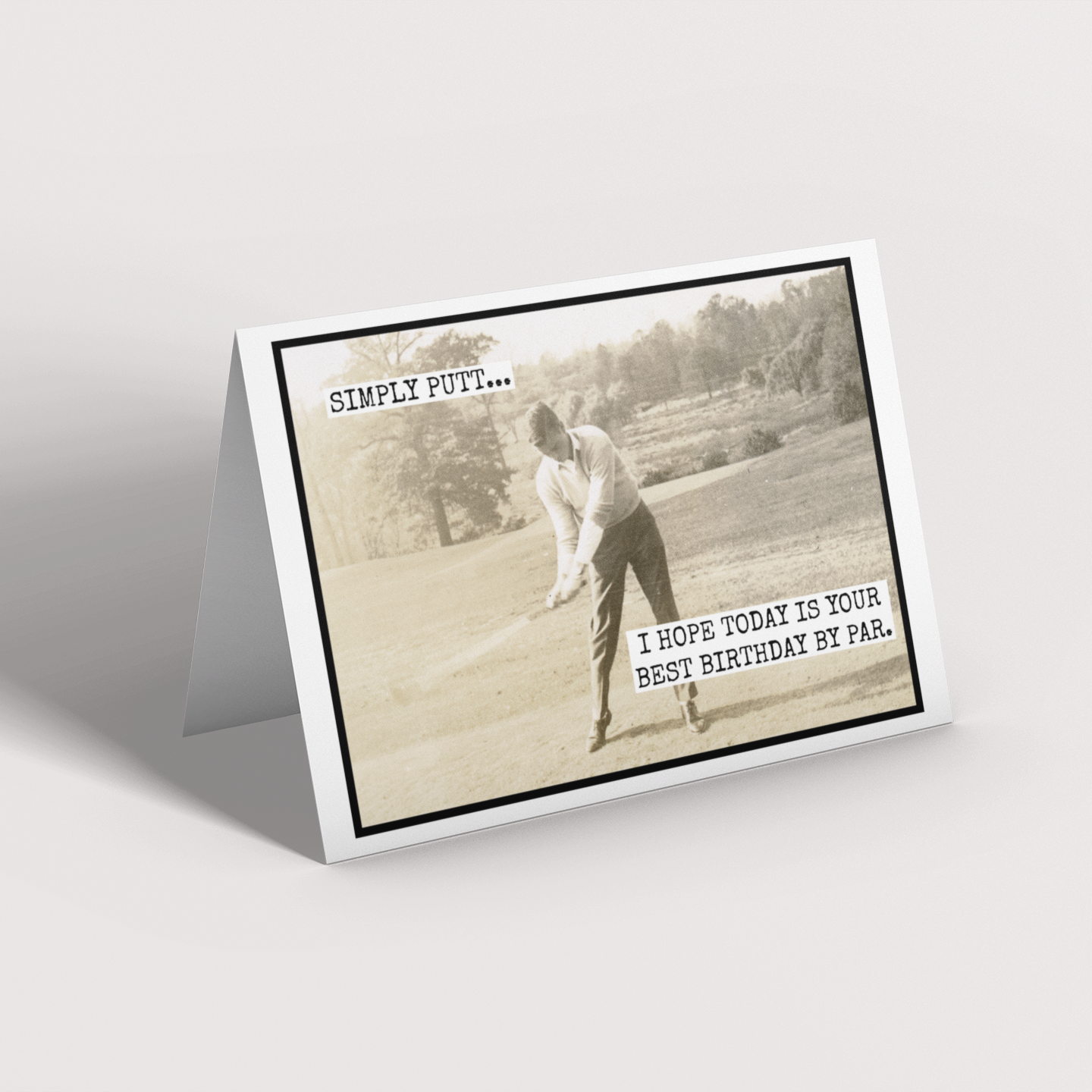 Funny Birthday Card For Golfer. Simply Putt... Golfing.