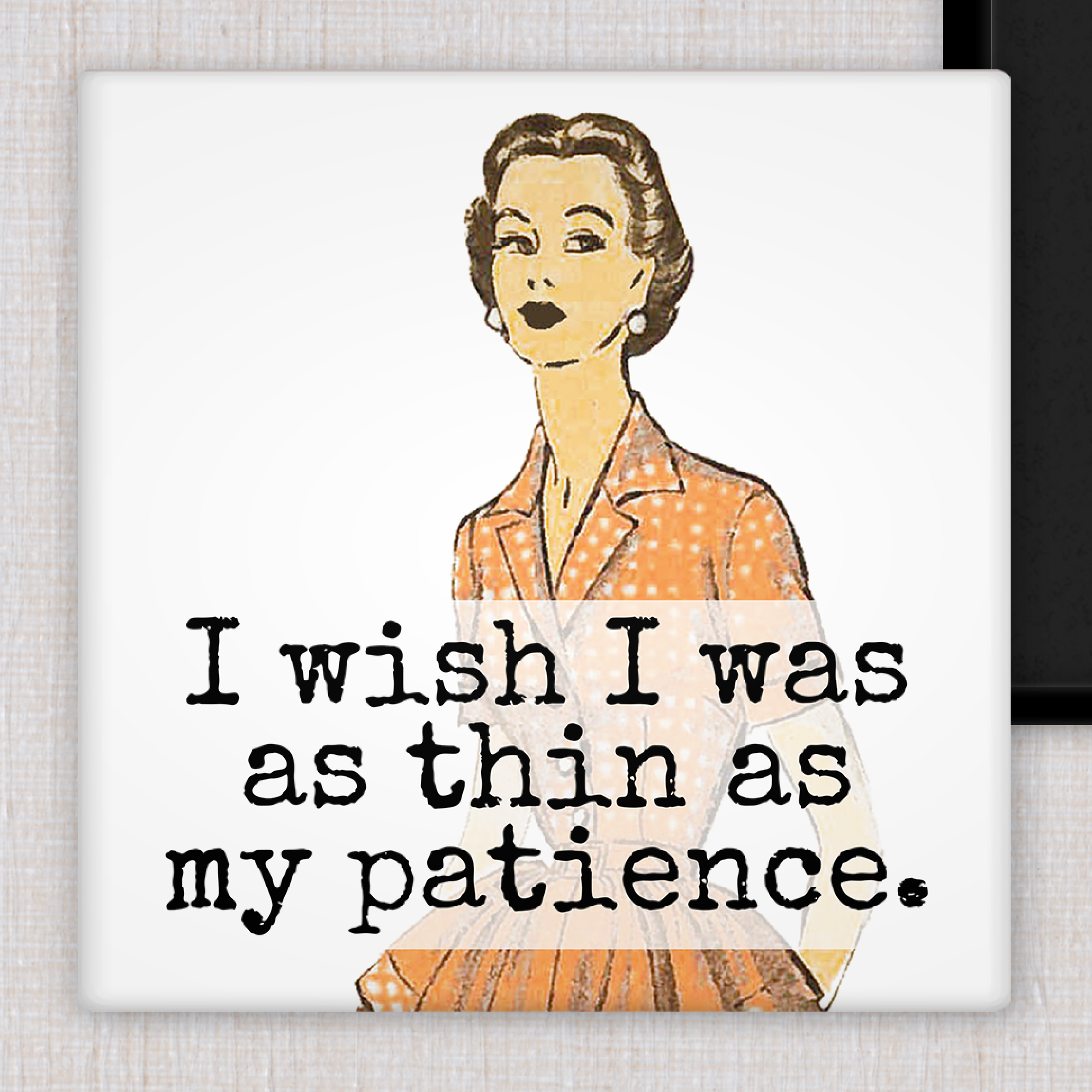 MAGNET. I Wish I Was As Thin As My Patience.