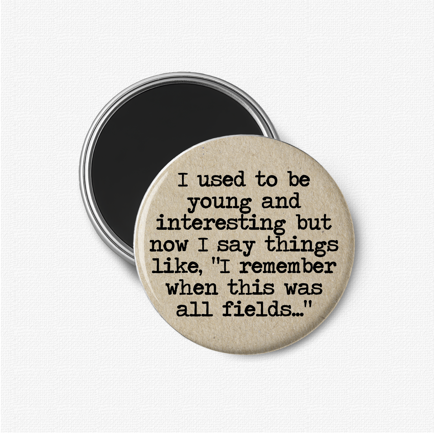 When This Was All Fields Funny Magnet
