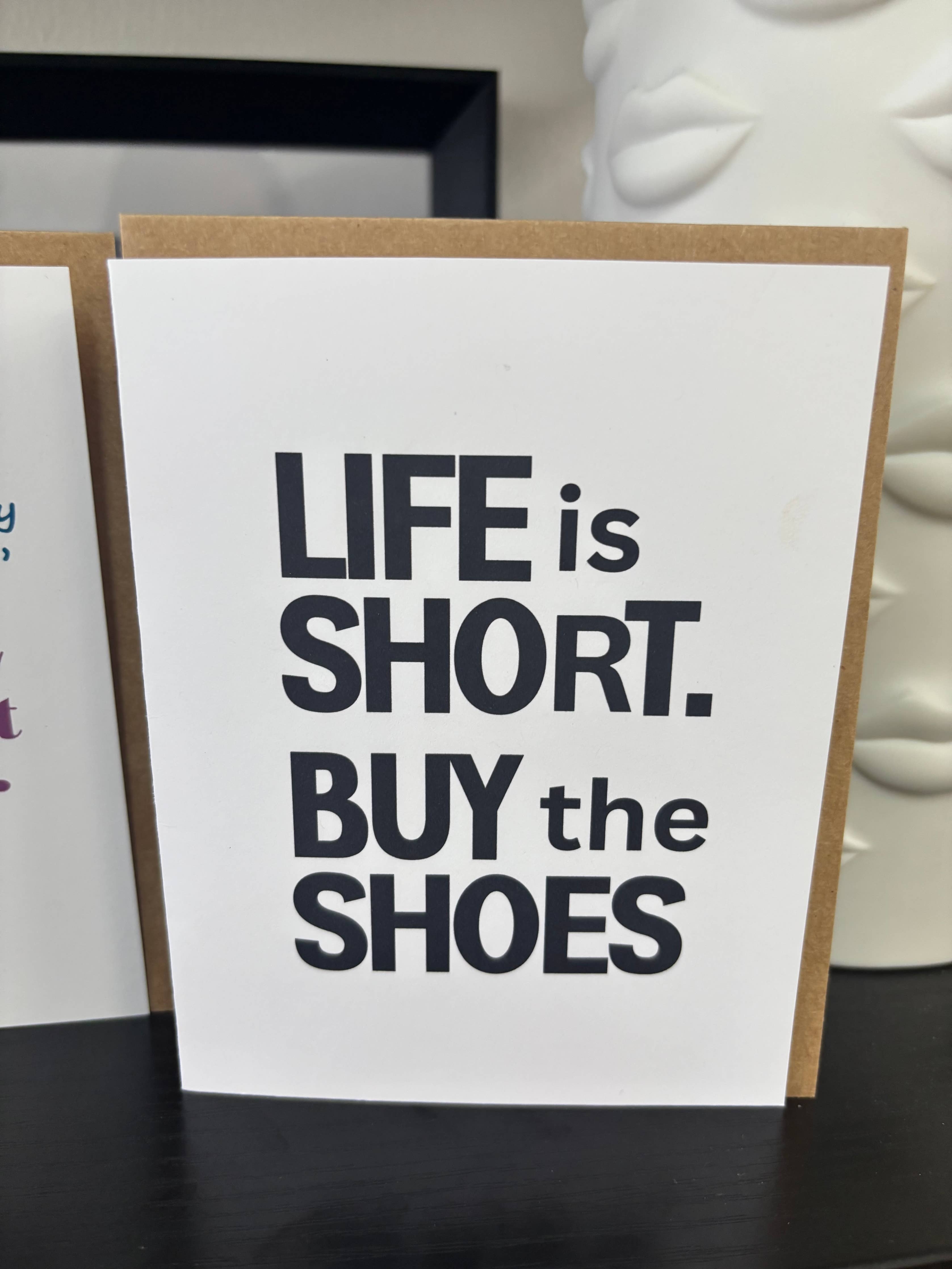 Buy the Shoes | Funny Birthday & Just Because Card
