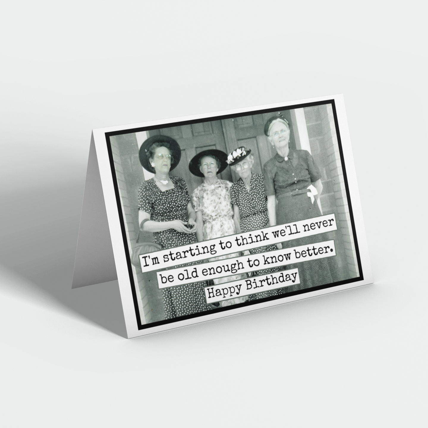 Funny Birthday Card. We'll Never Be Old Enough. Vintage