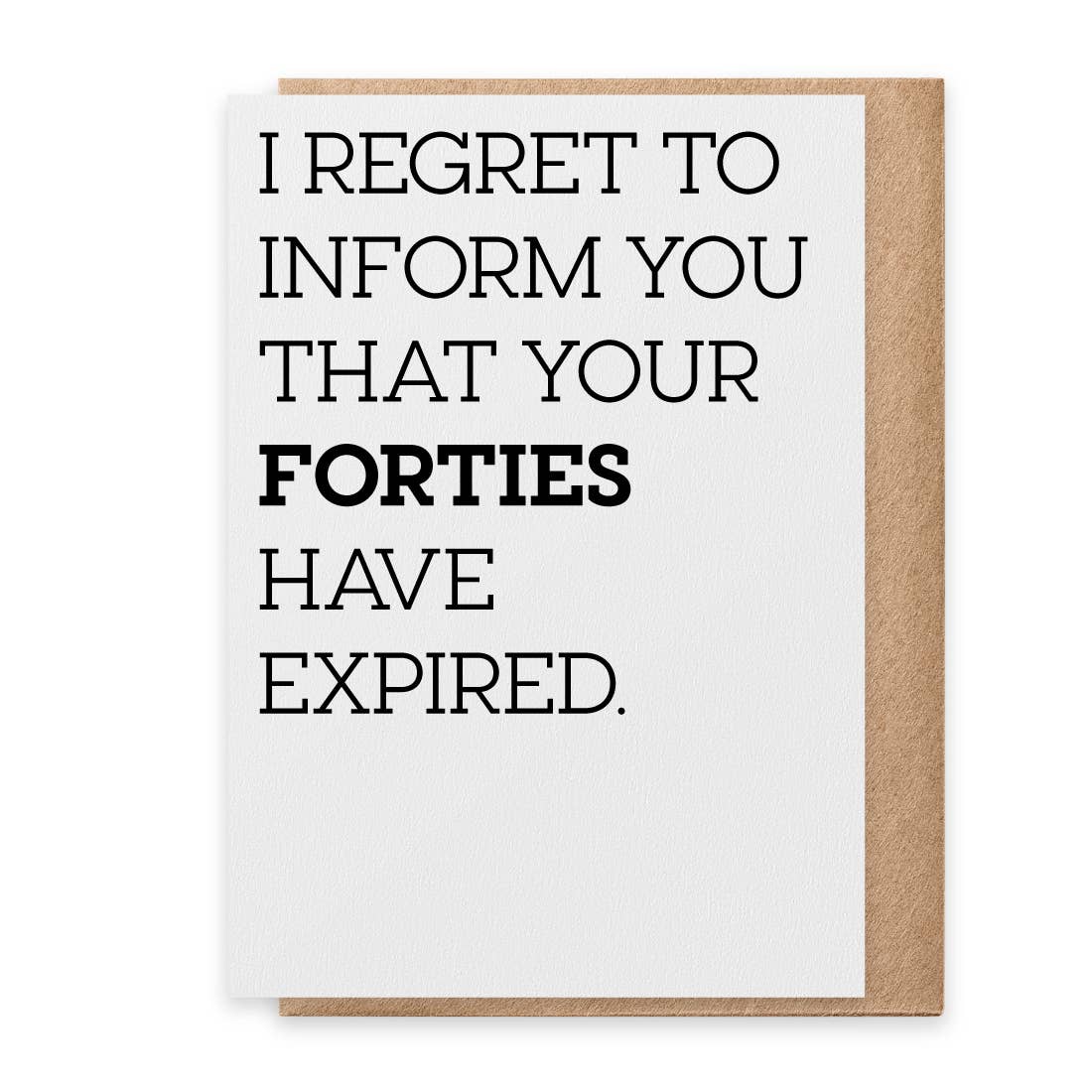 Forties Expired - Greeting Card