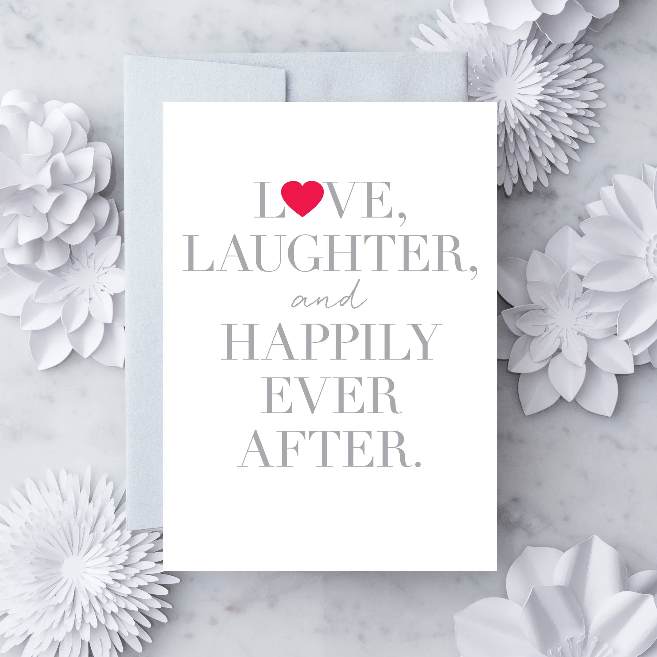 "Love, Laugher & Happily Ever After” Greeting Card