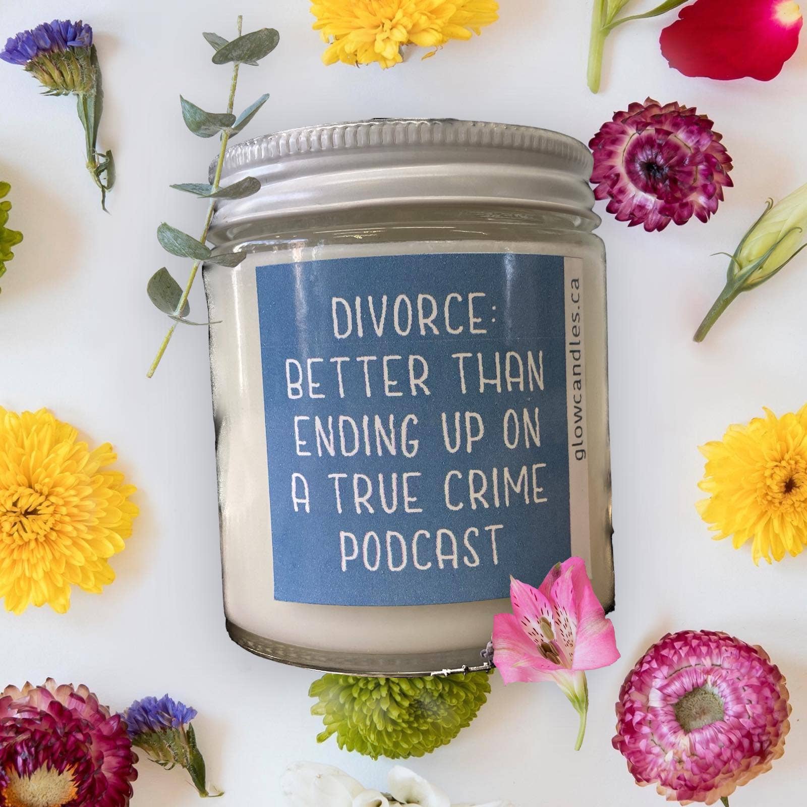 Divorce better than ending up on true crime Eco Soy Candle
