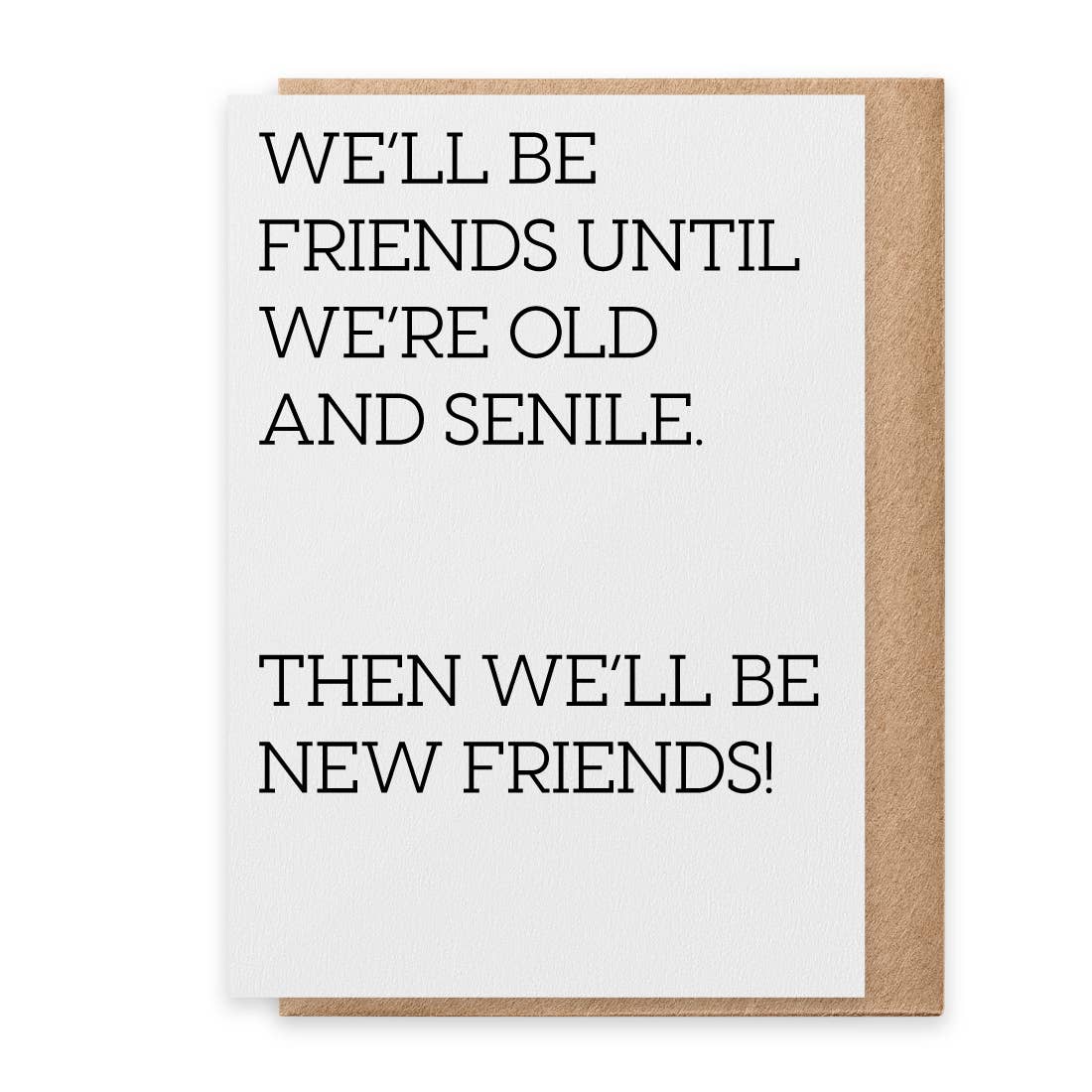 Old and Senile - Greeting Card
