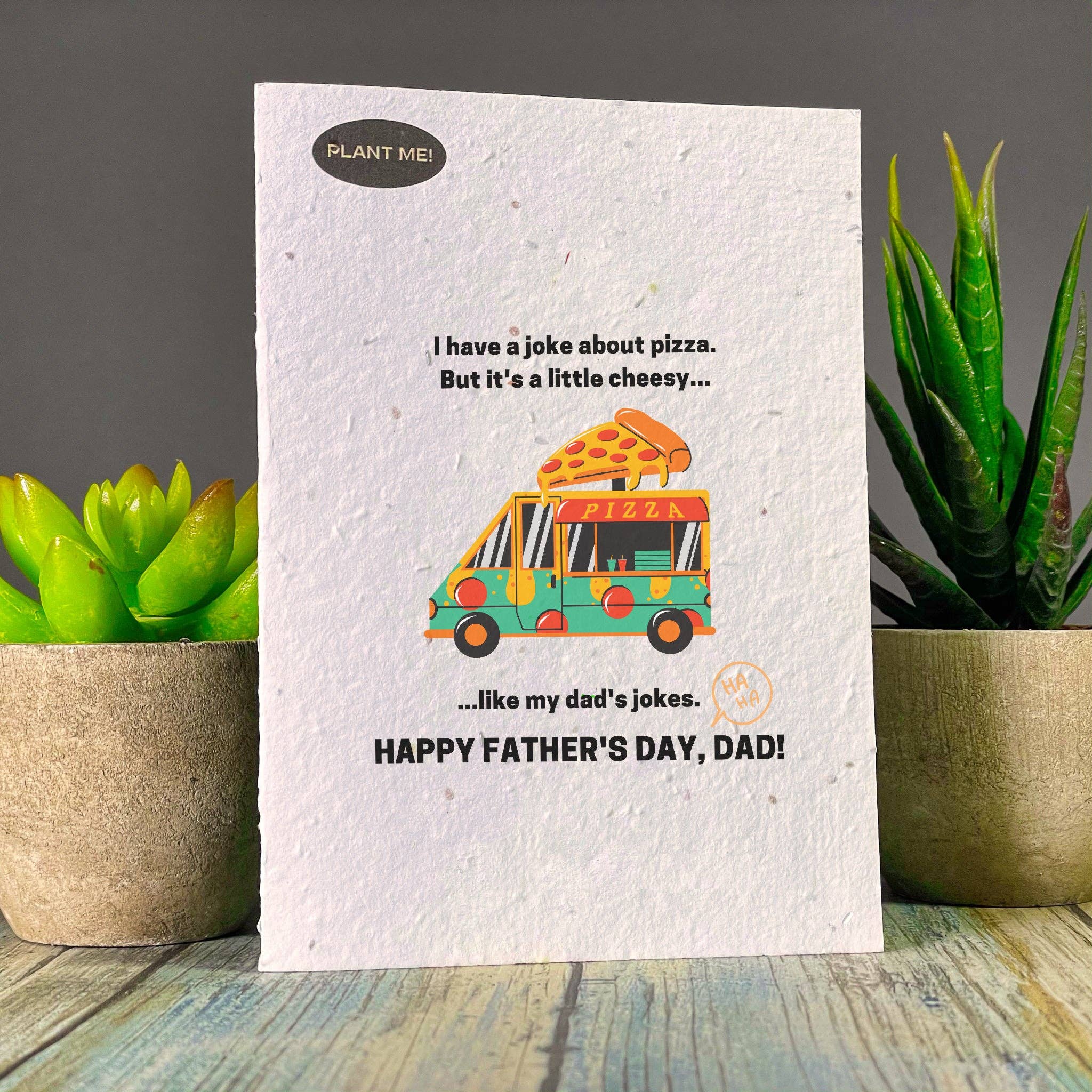 I Have a Joke About Pizza Fathers Day Plantable Card: Wildfloers