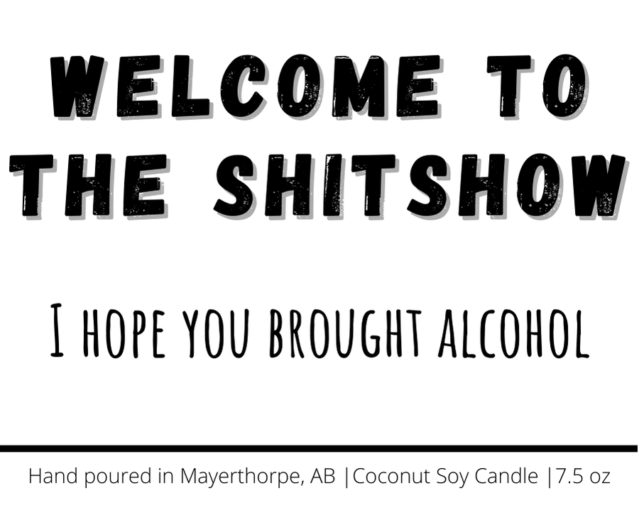 Welcome to the Shitshow - Funny, Rude, Sweary Candle