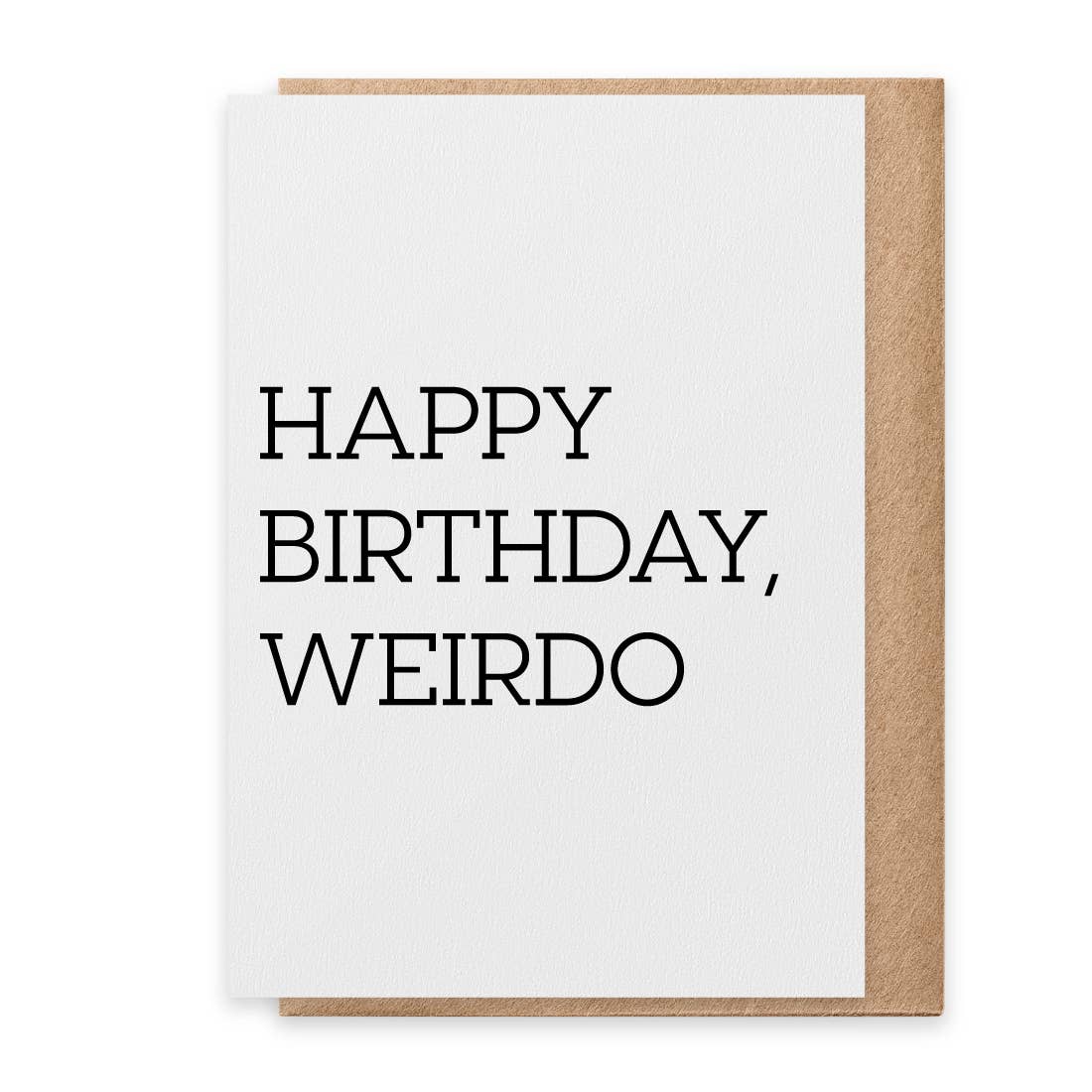 Weirdo - Greeting Card