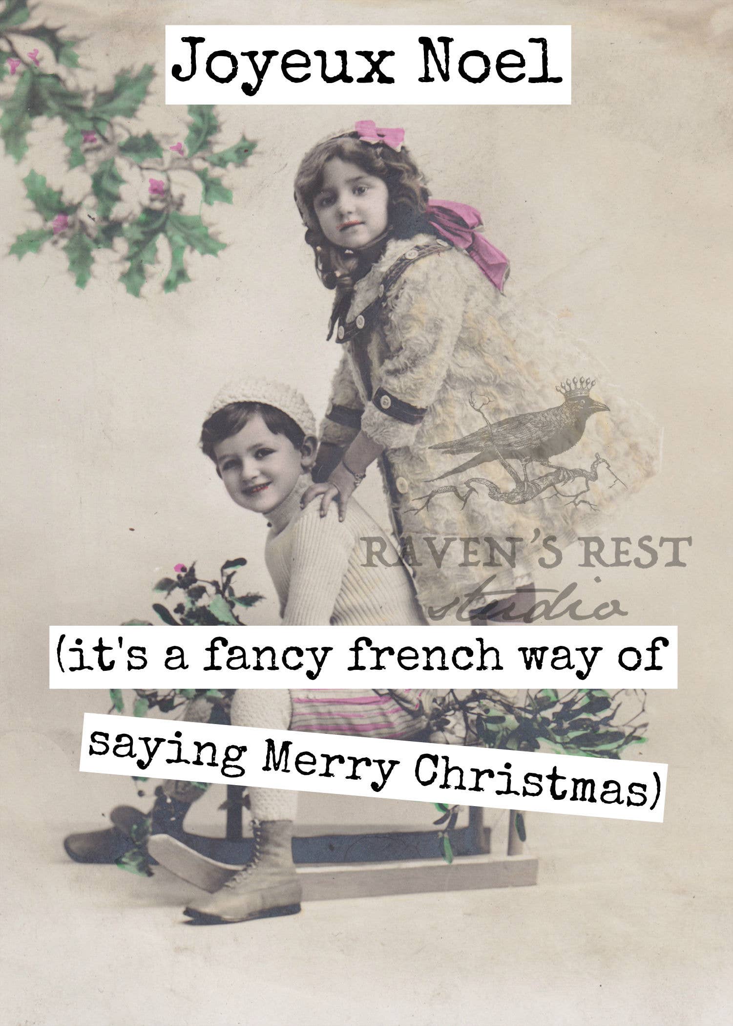 Joyeux Noel. (It's A Fancy French Way Of Saying Merry...
