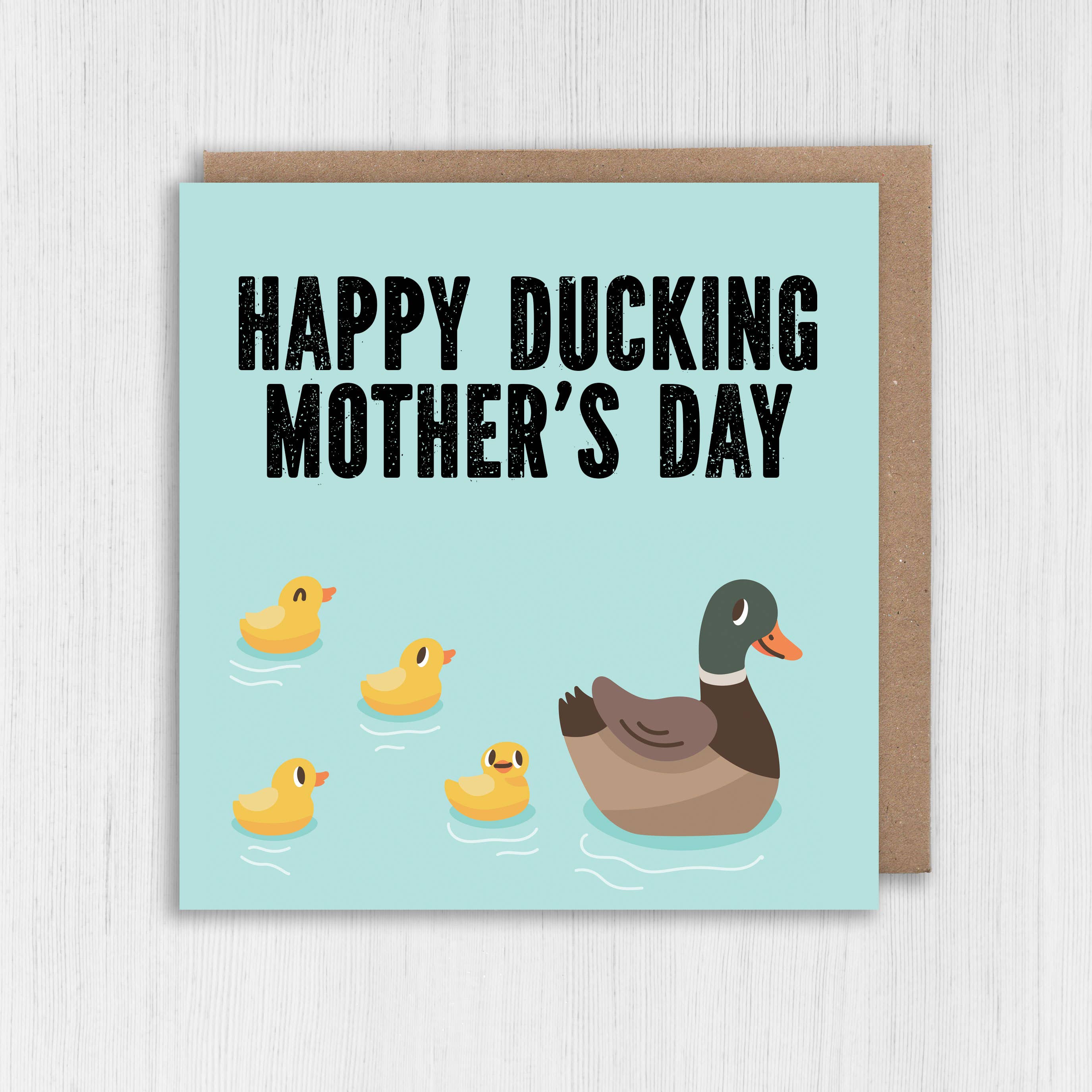 Mother's Day card: Happy Ducking Mother's Day