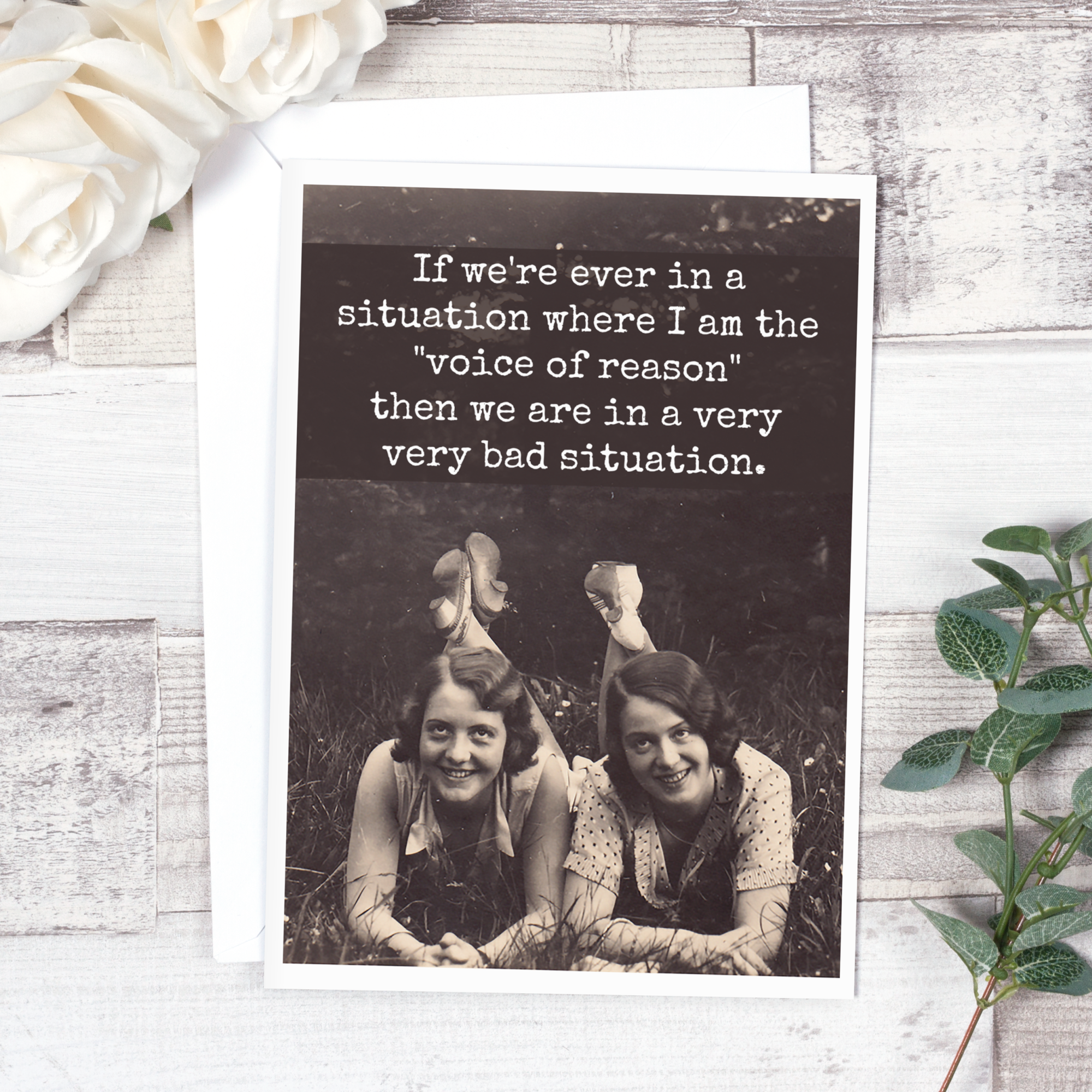 If We're Ever In A Situation... Friendship Card. 688